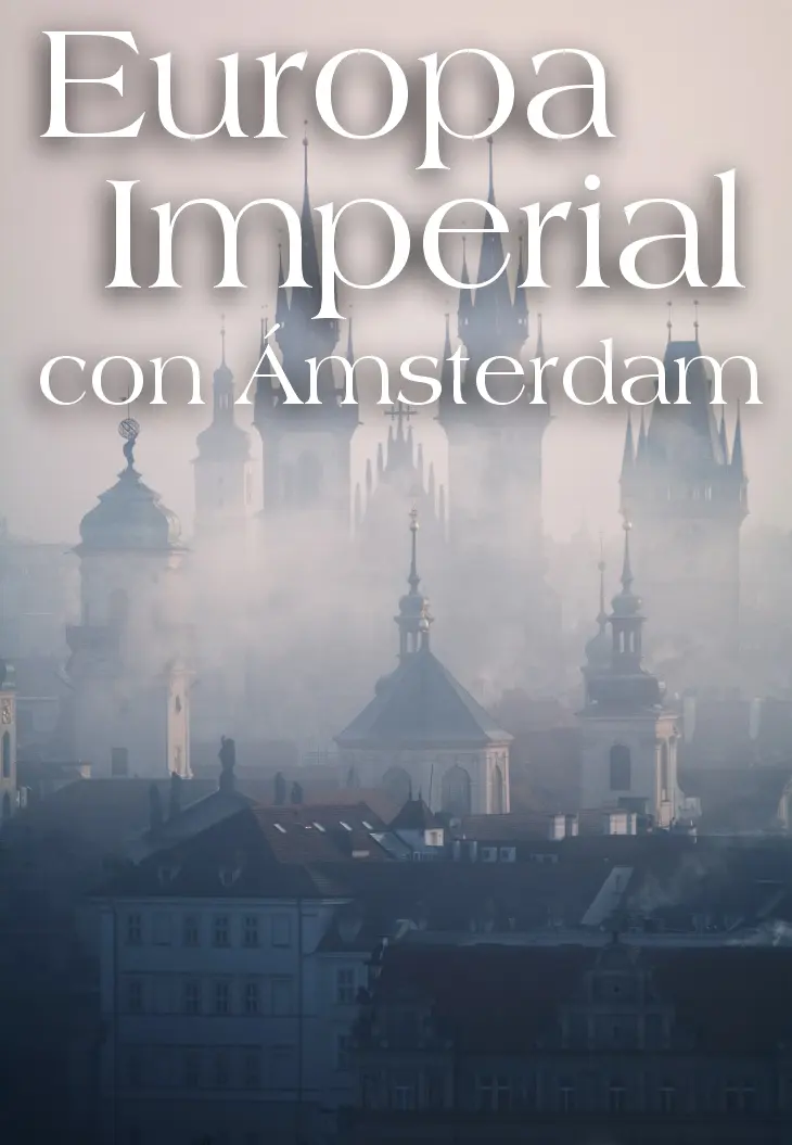 EUROPA IMPERIAL Y ÁMSTERDAM